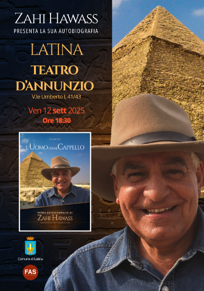 Zahi Hawass, l'archeologo più famoso al mondo, sarà a Latina il 12 settembre. Via alle prenotazioni per l’evento Zahi Hawass, l'archeologo più famoso al mondo, sarà a Latina il 12 settembre. Via alle prenotazioni per l’evento