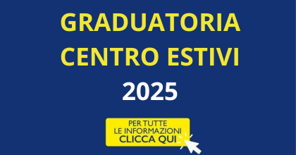 Graduatoria degli ammessi al contributo per la frequenza dei Centri estivi - estate 2025