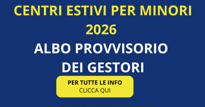 Albo provvisorio dei soggetti organizzatori e gestori di centri estivi per minori. Estate 2026 