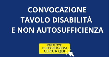Convocazione tavolo disabilità e non autosufficienza