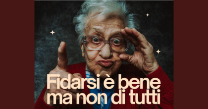 Fidarsi è bene ma non di tutti